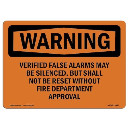 Signmission OSHA Warning Sign, 3.5" Height, Verified False Alarms May Be Silenced But, Landscape, 10PK OS-WS-D-35-L-12447-10PK